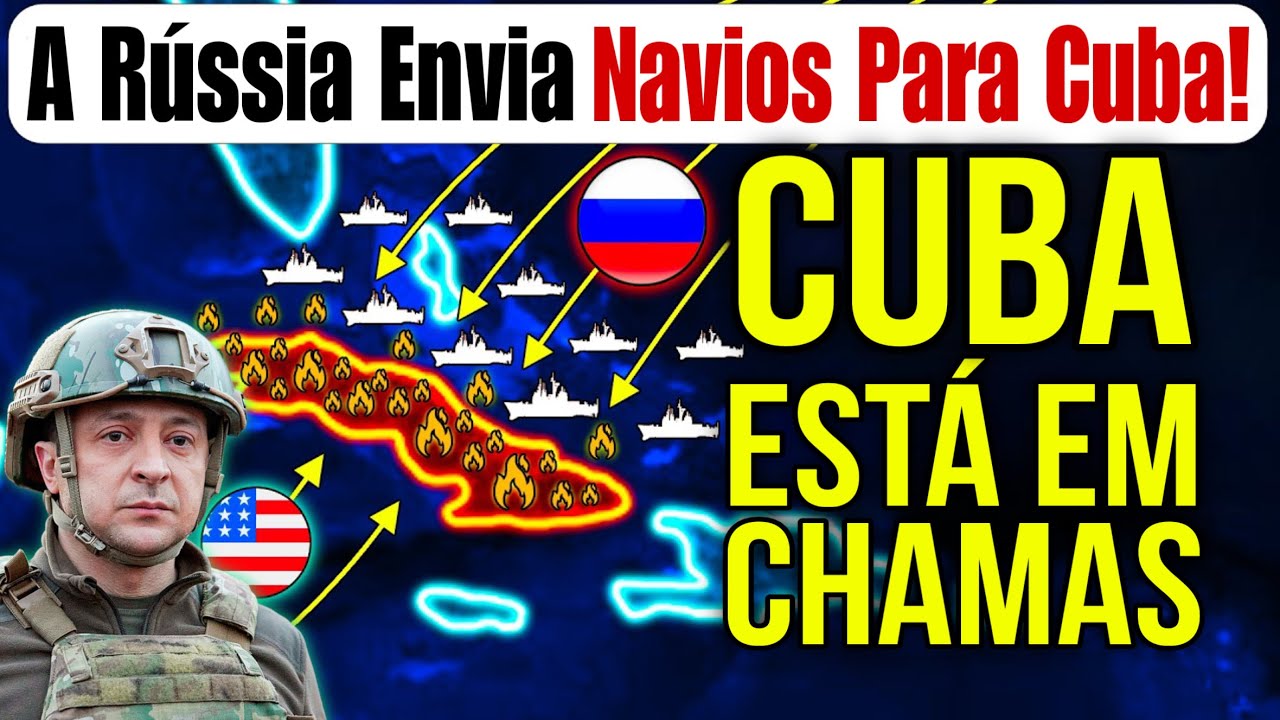 As Tensões Disparam: a Rússia envia navios com armas e petróleo para Cuba.