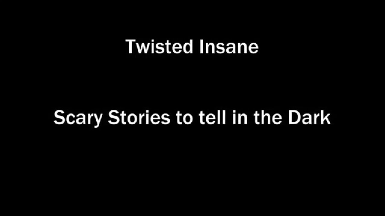 Twisted Insane - Scary Stories To Tell In The Dark [Lyrics Video]