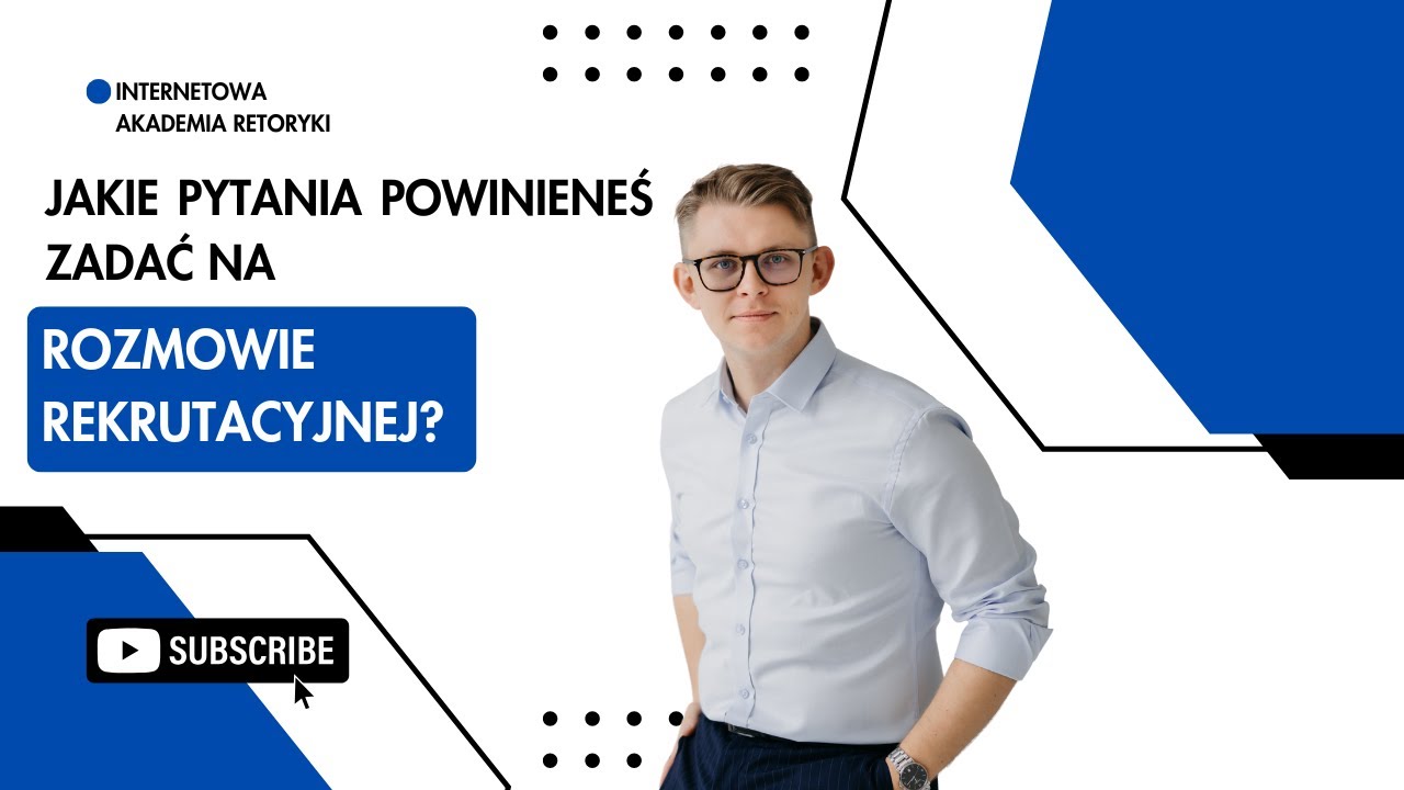 Jakie pytania powinieneś zadać na rozmowie rekrutacyjnej? - Internetowa Akademia Retoryki