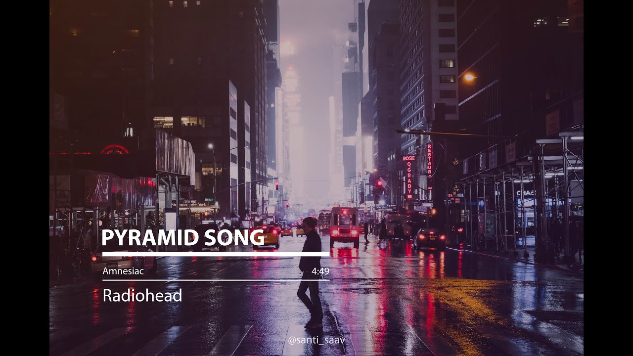 Pyramid Song [Radiohead - Lyrics]