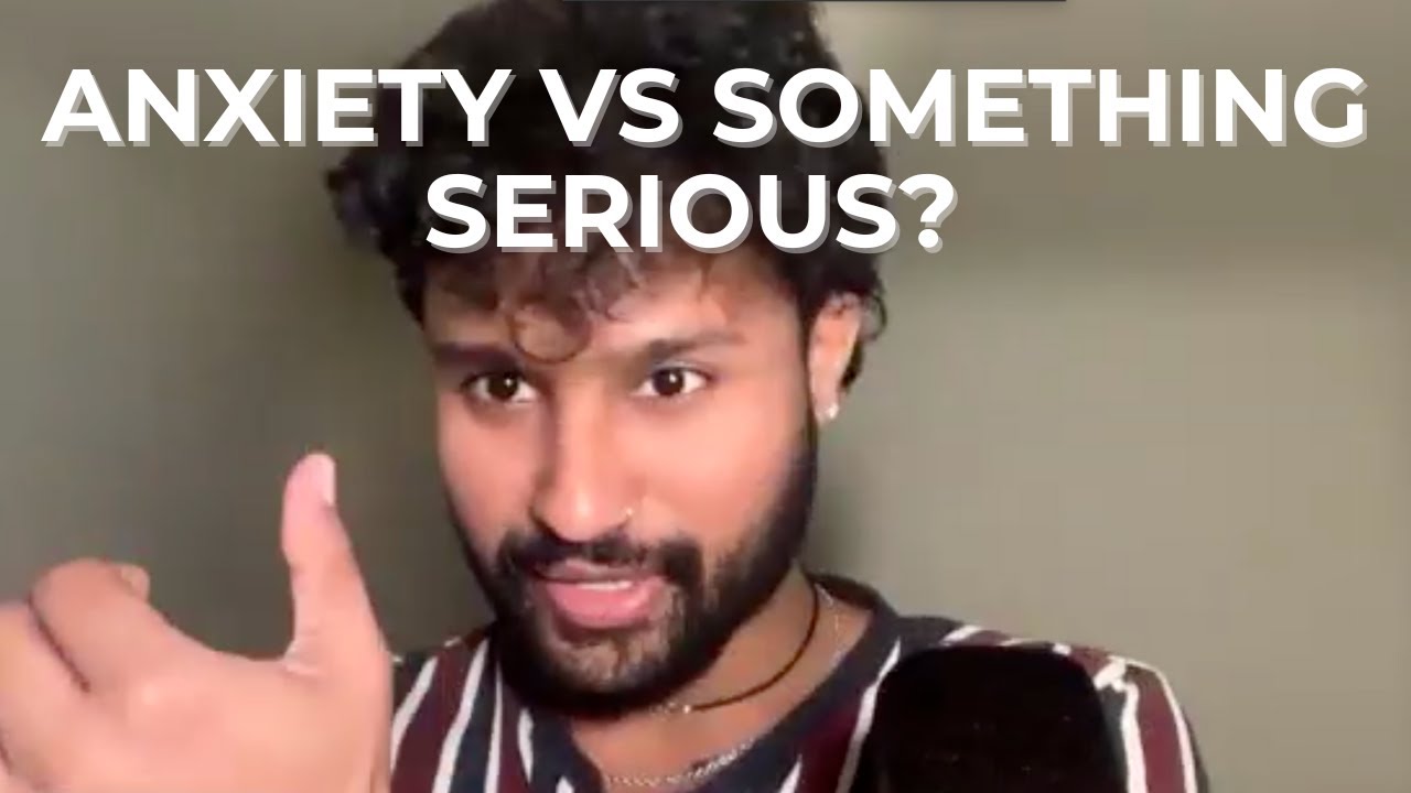 How Do You Know If It’s Anxiety or Something Else?