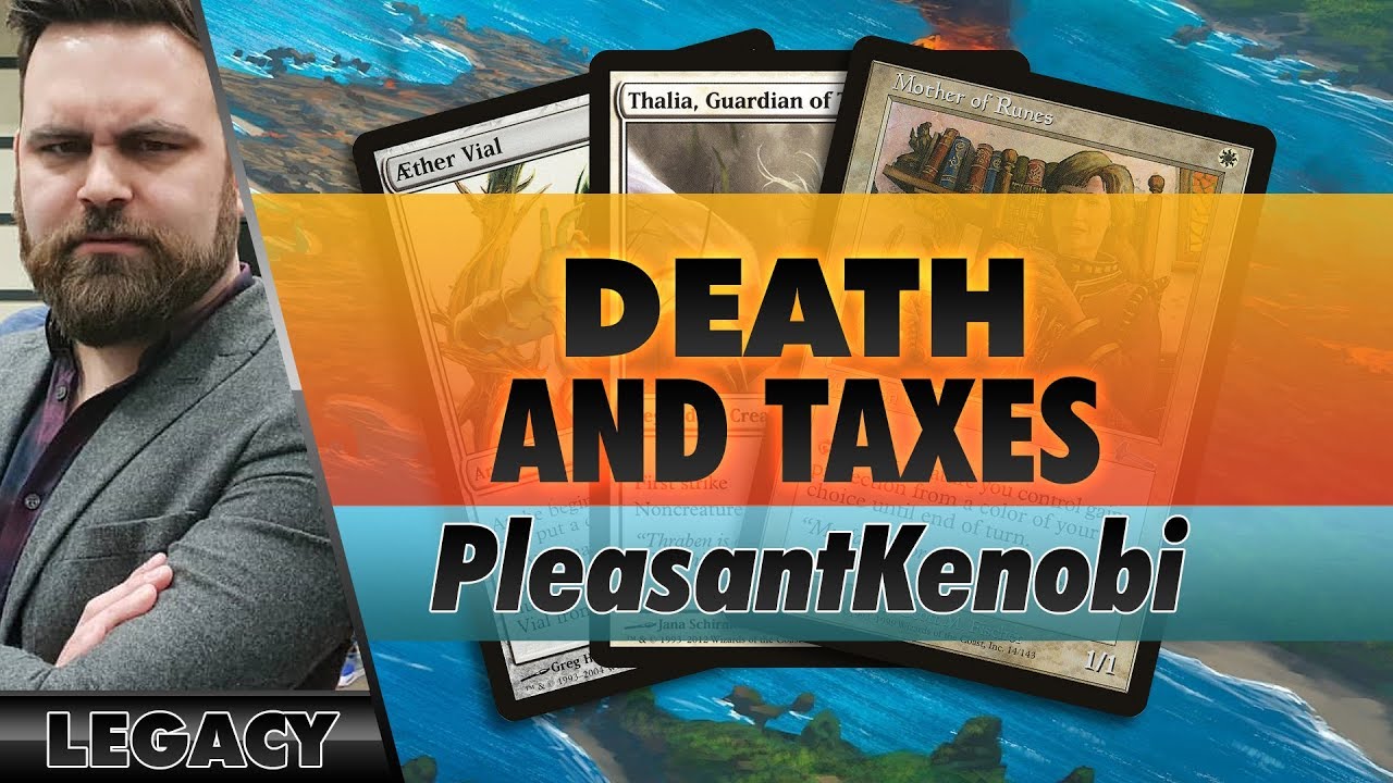 Death and Taxes - Legacy | Channel PleasantKenobi