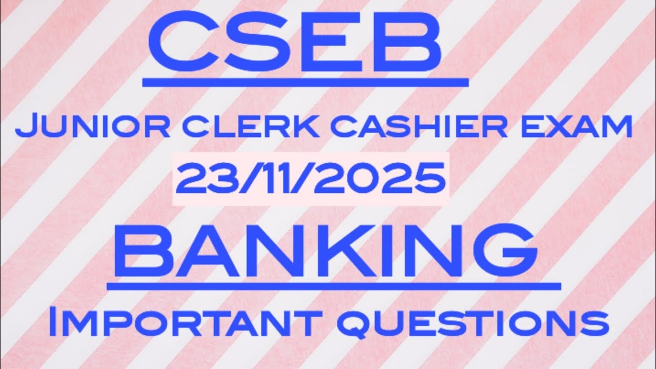 CSEB JUNIOR CLERK CASHIER  EXAM 🌹BANKING IMPORTANT QUESTIONS 