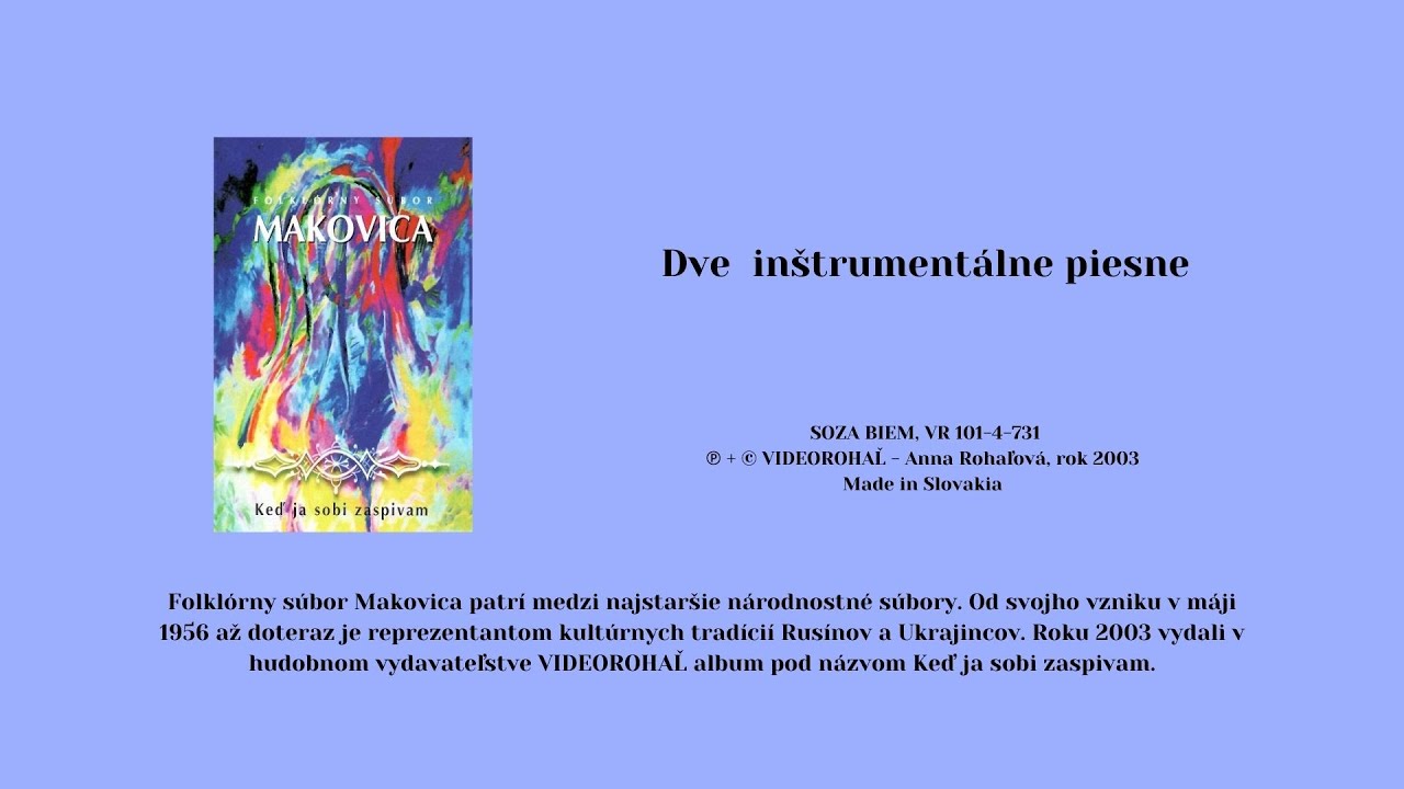 MAKOVICA, Dve rusínske inštrumentálne   bez spevu, ľudové, Videorohaľ