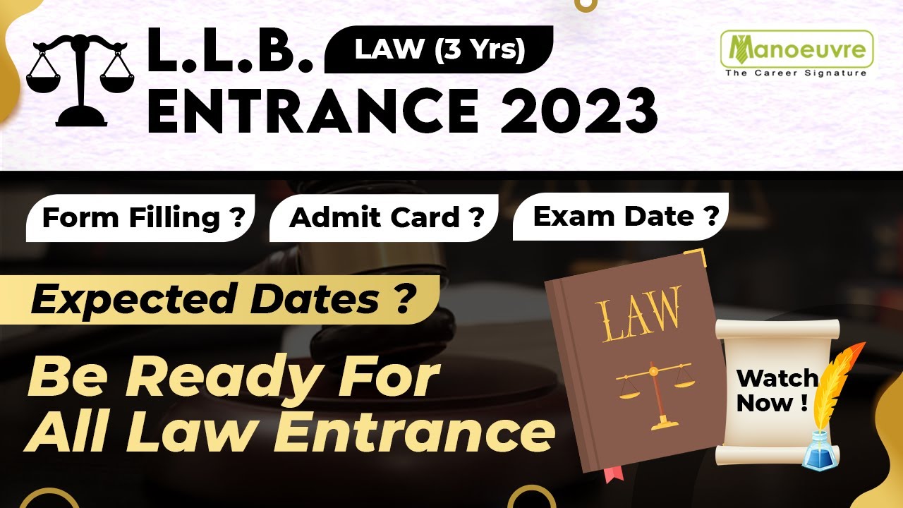 L.L.B. (3 Yrs) Entrance 2023 - Form Filling | Admit Card | Exam Date | Be Ready For All Law Entrance