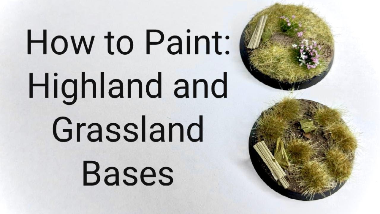 How to Paint: Highland and Grassland bases