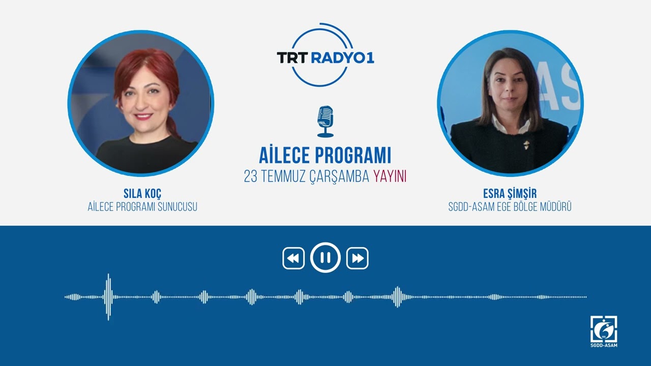 SGDD-ASAM Ege Bölge Müdürü Esra Şimşir, TRT Radyo 1’in “Ailece” Programına Konuk Oldu