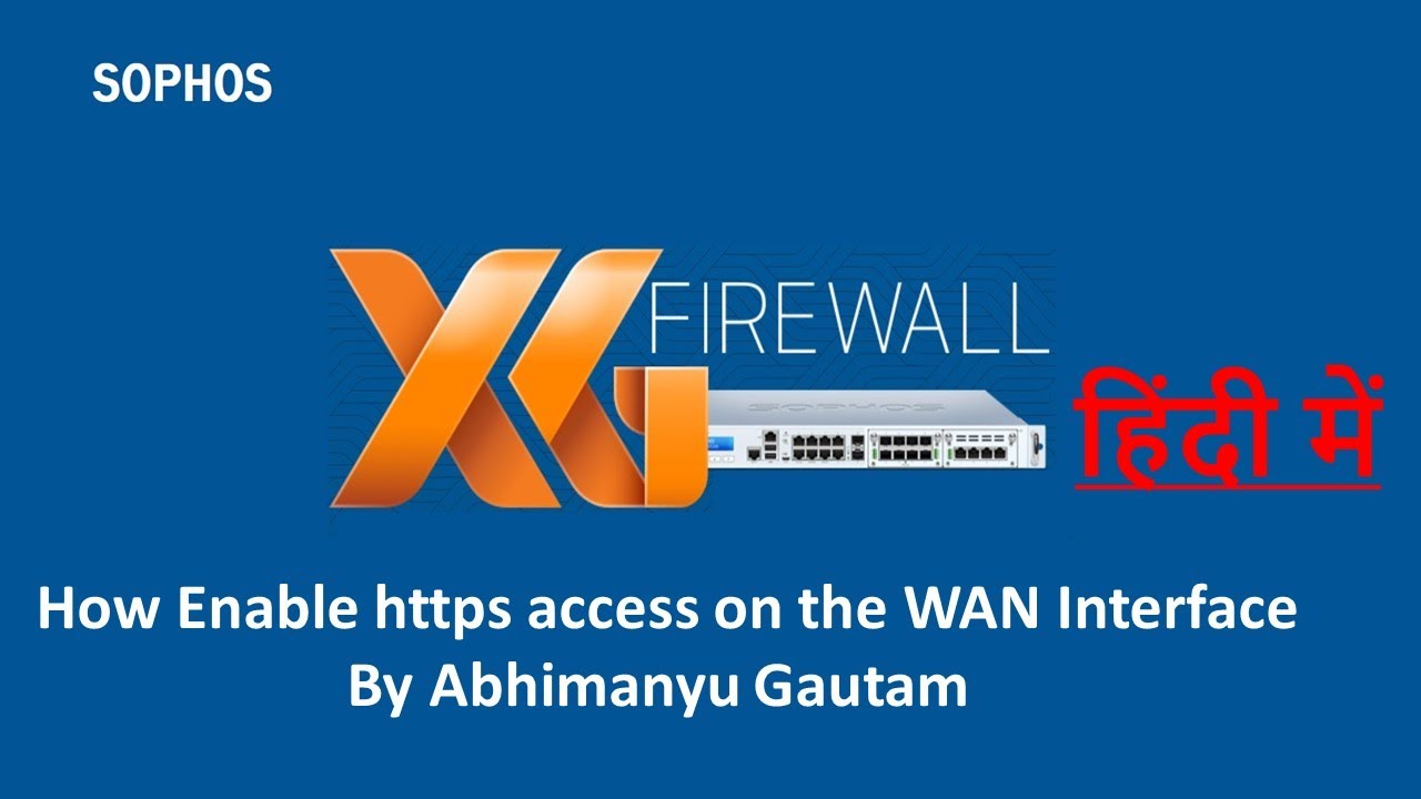 Sophos XG Firewall Training In Hindi | How Enable  