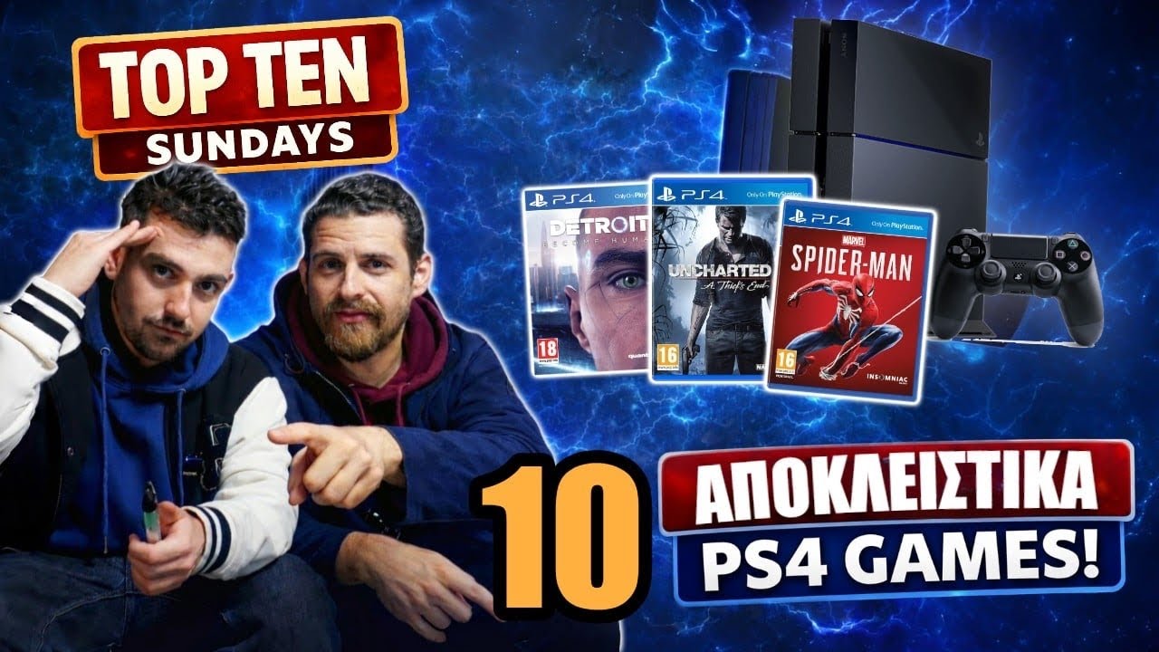 Τα Top 10 αγαπημένα μας αποκλειστικά του PS4 | Top Ten Sundays 