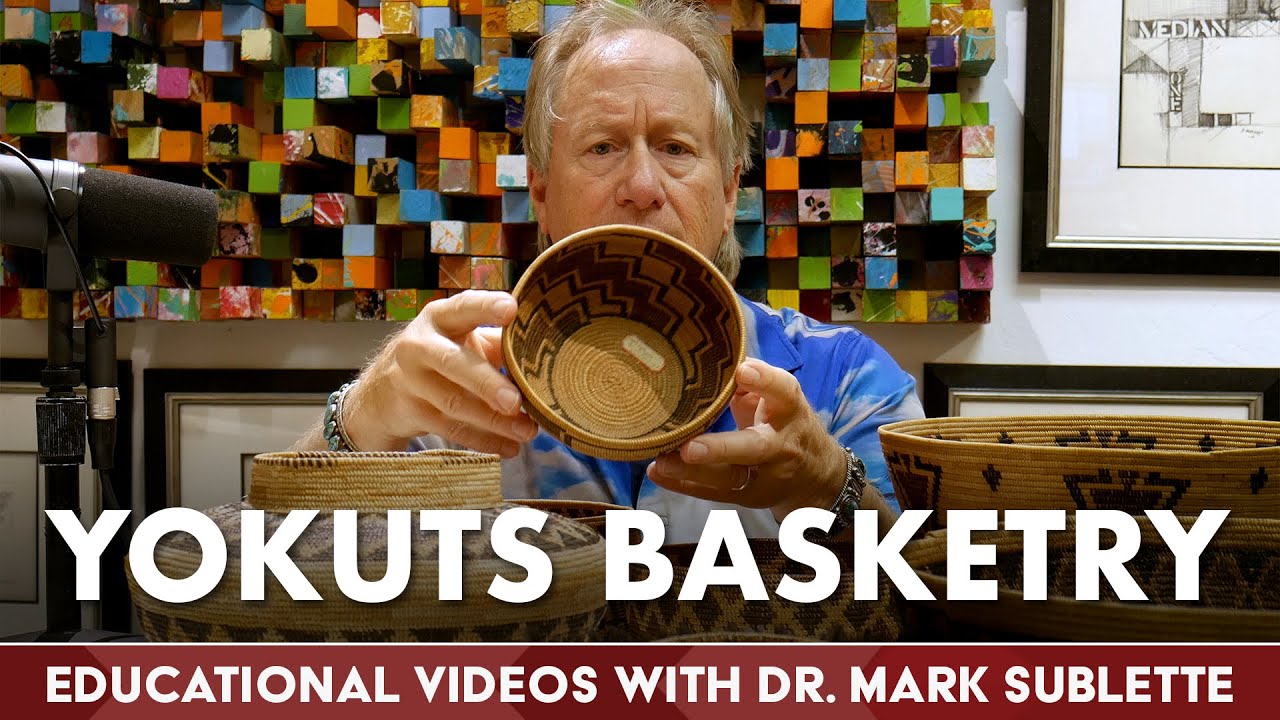 Identifying California Native American Yokuts Baskets | Educational Videos w/ Dr. Mark Sublette