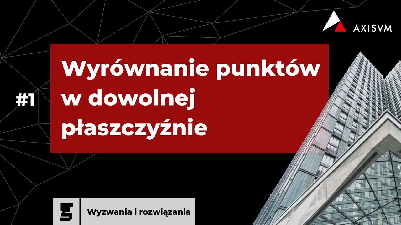 AxisVM [WiR #1] Wyrównanie punktów/węzłów w dowolnej płaszczyźnie