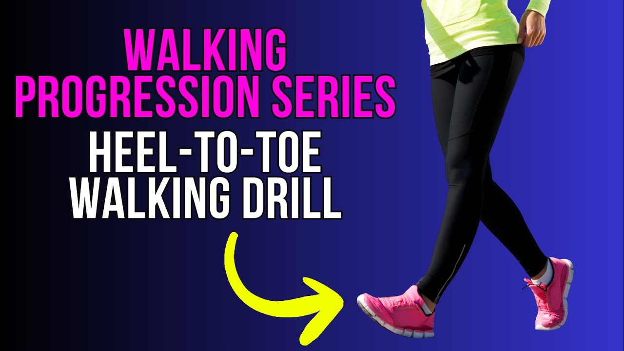 Heel-to-Toe Walking Drill | Walking Progression Exercise Series