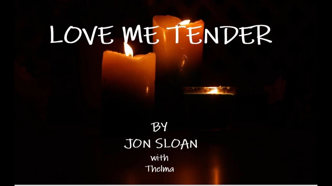 Love Me Tender