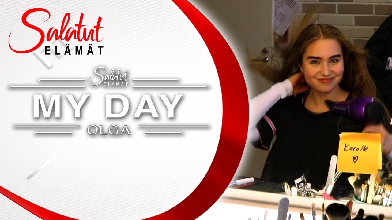 Olgan My Day | Salatut elämät