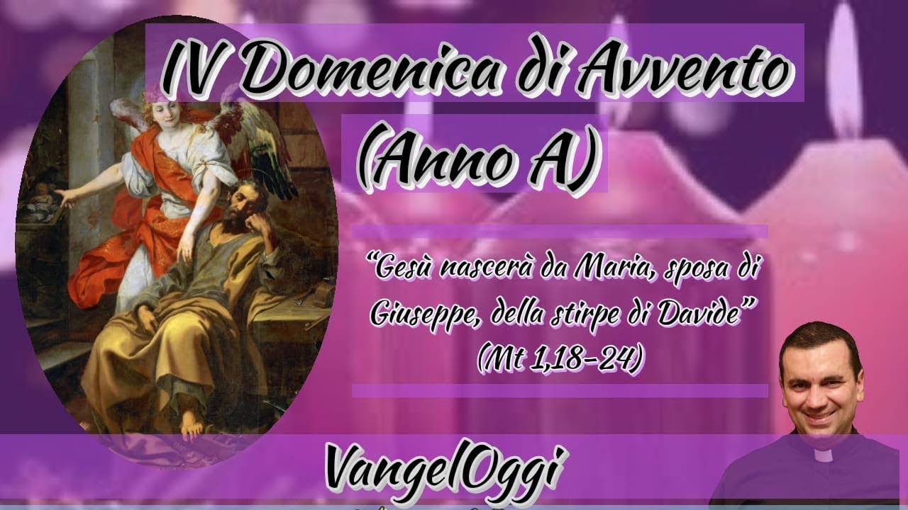 VangelOggi: LECTIO DIVINA - Domenica IV di Avvento (Anno A)