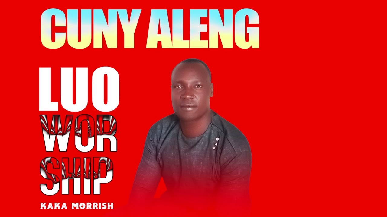 Cung Aleng kuba kede polo luo deep worship song by kaka Morrish #