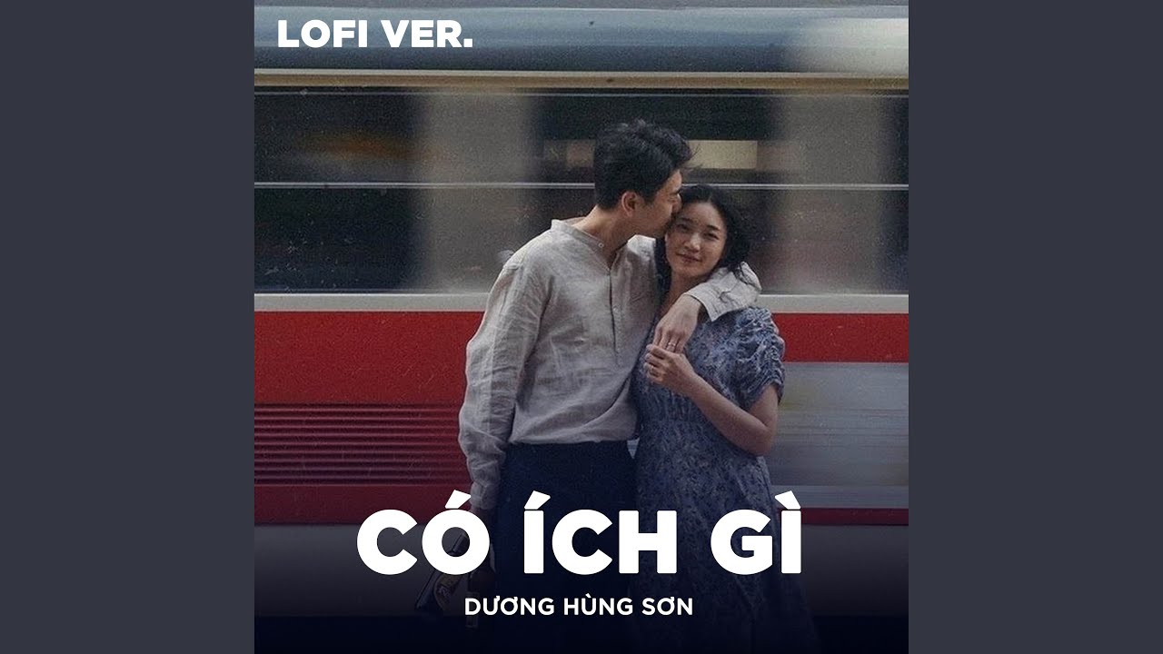 C&oacute; &Iacute;ch G&igrave; (Beat Lofi)