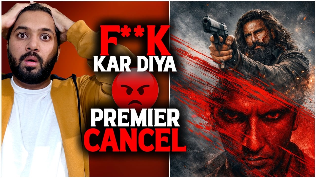 Dhurandhar 2 Premier CANCEL: Content NOT Delivered ISSUE | Dhurandhar 2 Advance Booking & Collection