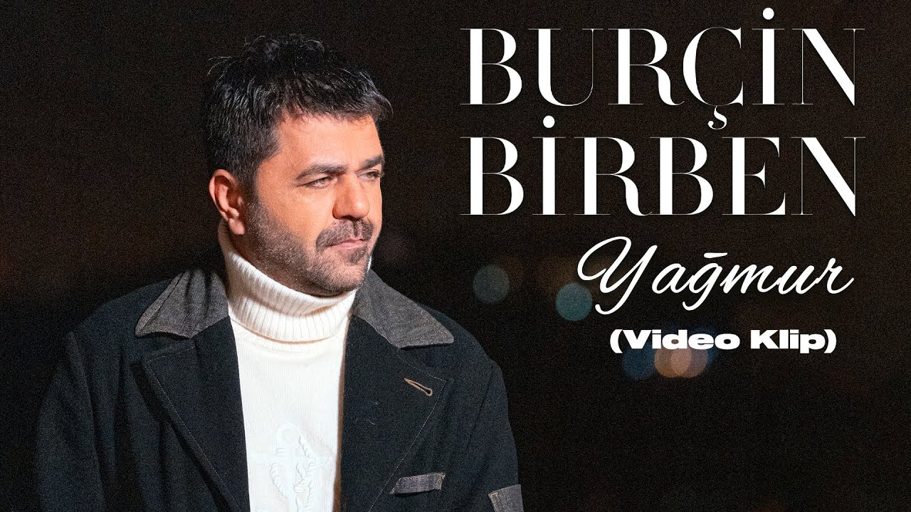 Burçin Birben - Yağmur (Video Klip)