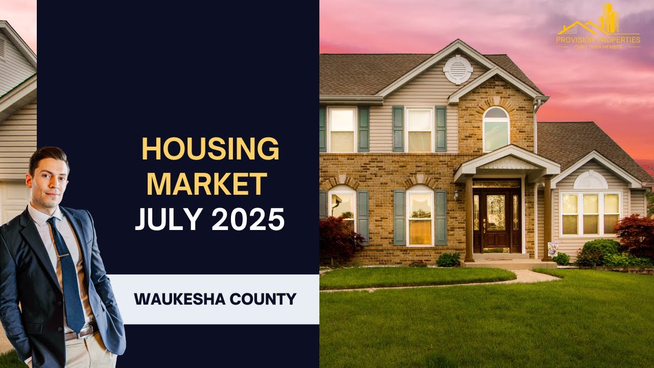 Waukesha County Housing Market Update | July 2025 – Prices Up, Inventory Rising