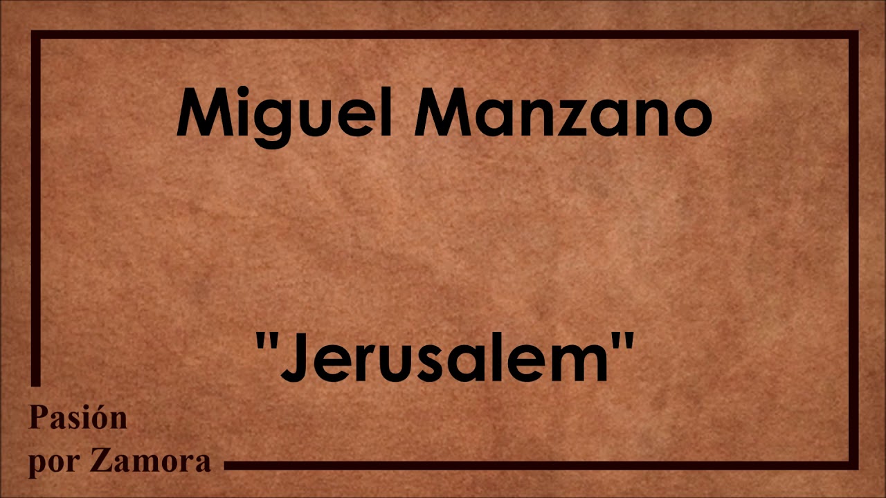 Jerusalem - Miguel Manzano