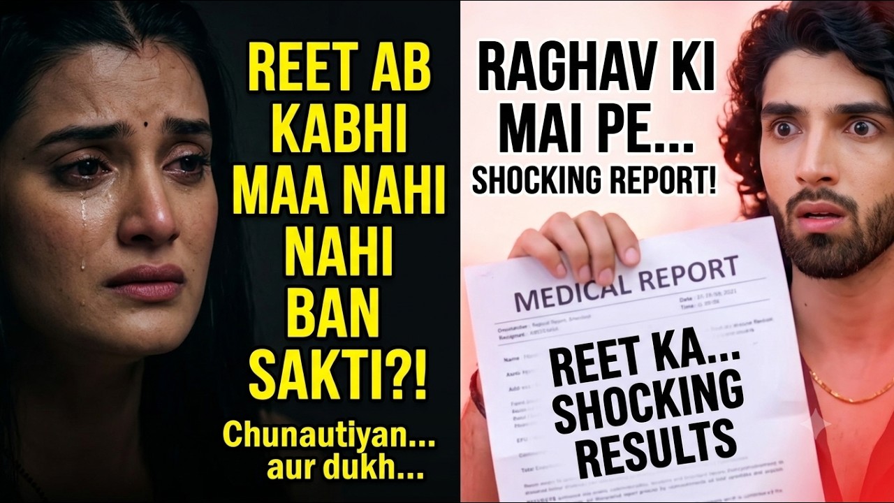 Reet Can Never Become A Mother? Raghav Shocking Report || Jaane Anjane Hum Mile Drama Analysis