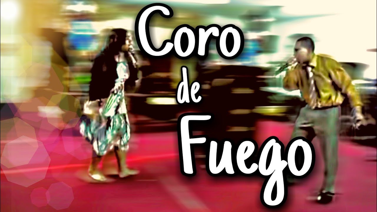 Coro de Fuego Pentecostal | Cristian y Solaris Ayala