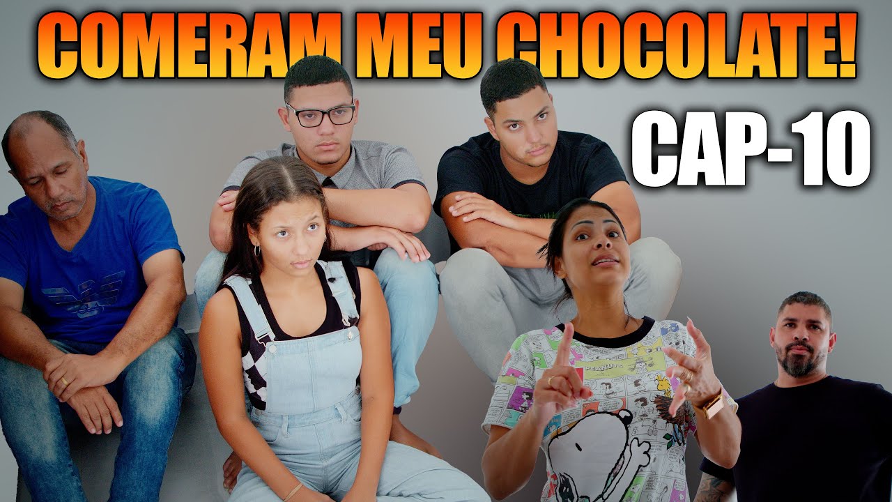 A FAMÍLIA ABENÇÕADA ''EM'' COMERAM MEU CHOCOLATE - CAP 10