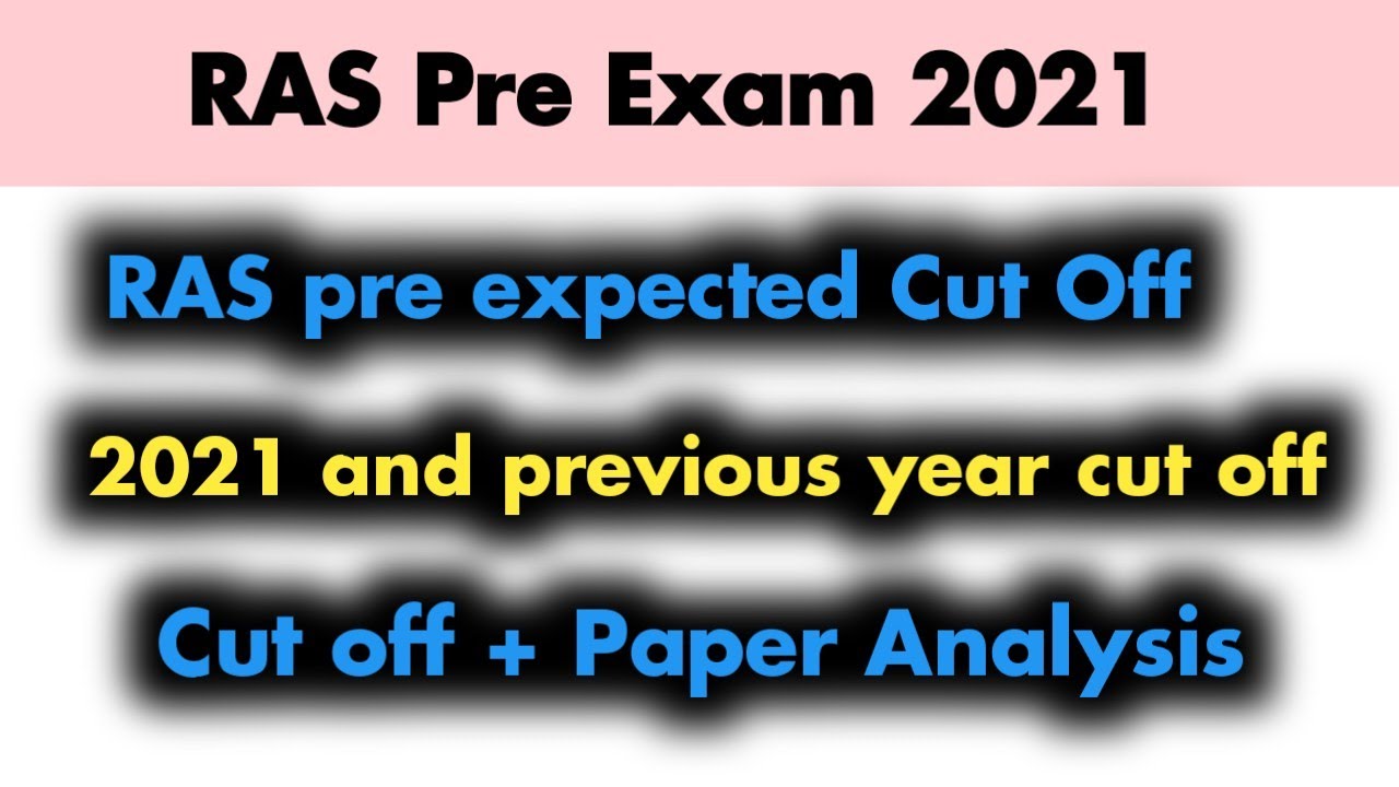 RAS Pre 2021 expected cut off | RAS pre 2021 cut off according to experts #ras2021