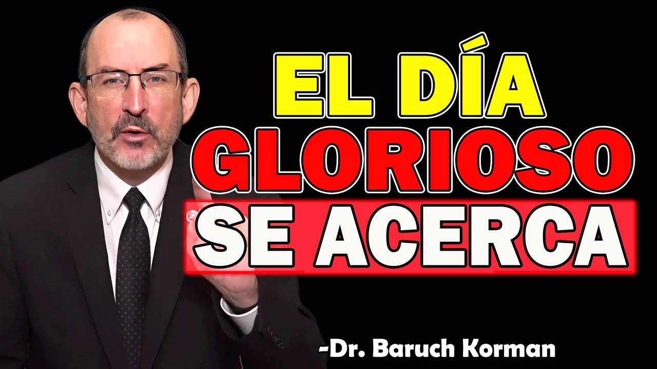 Nuestra Fe en la Segunda Venida - Dr. Baruch Korman 2025