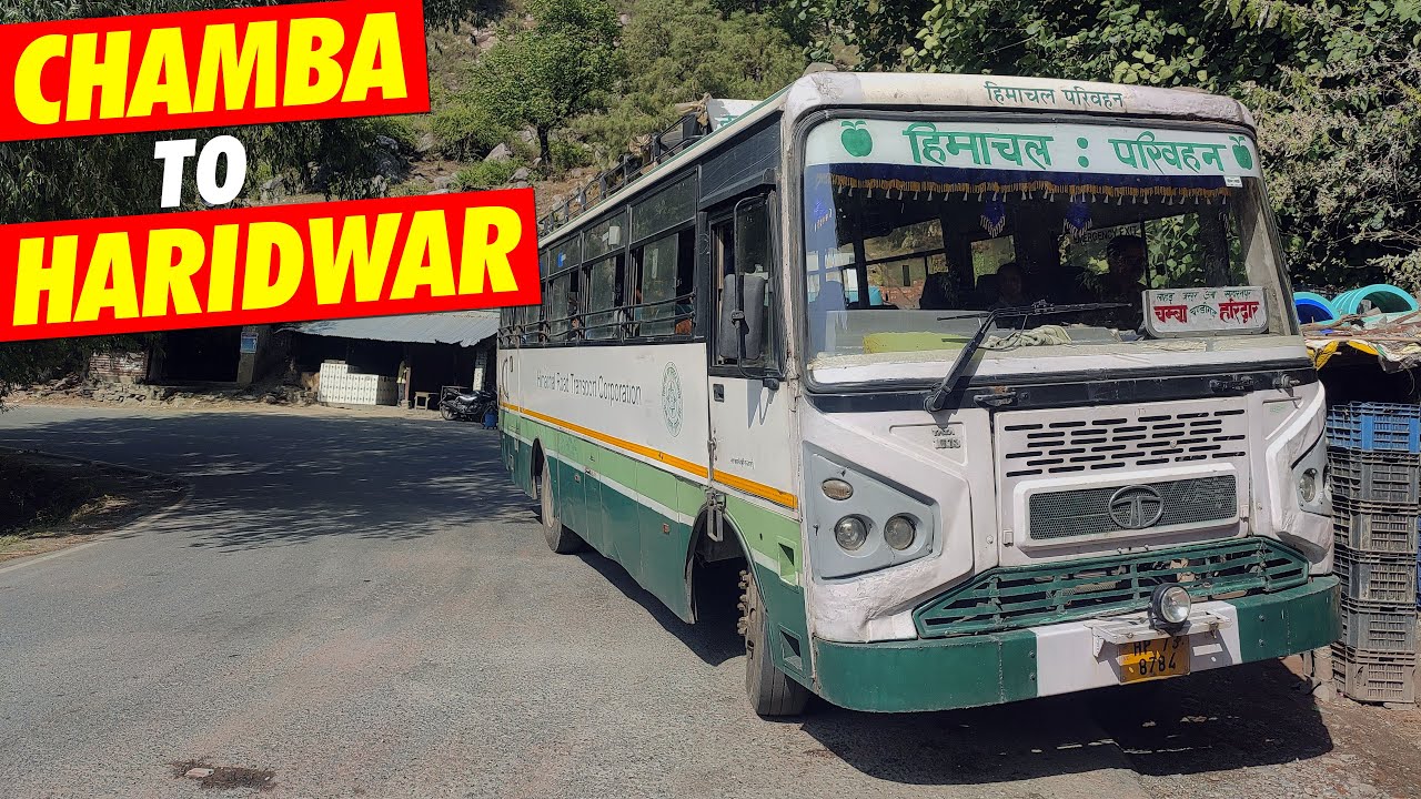 Chamba to Haridwar HRTC bus | Chalo Chamba P-6 चम्बा-चण्डीगढ़-हरिद्वार   | Himbus