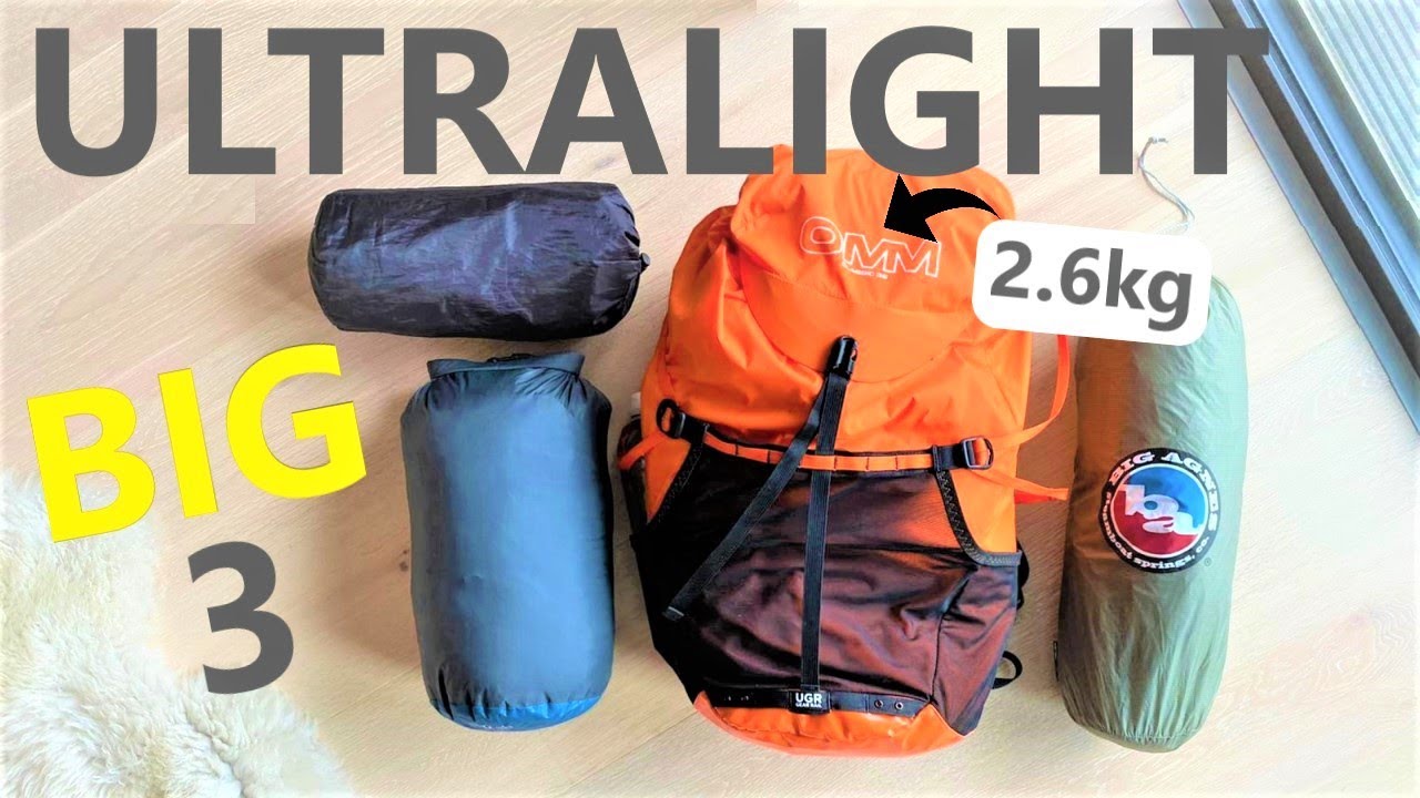 My Ultralight Big Three for Multi-Day Hiking, Backpacking and Wild Camping (2.6kg / 5.7Lbs)