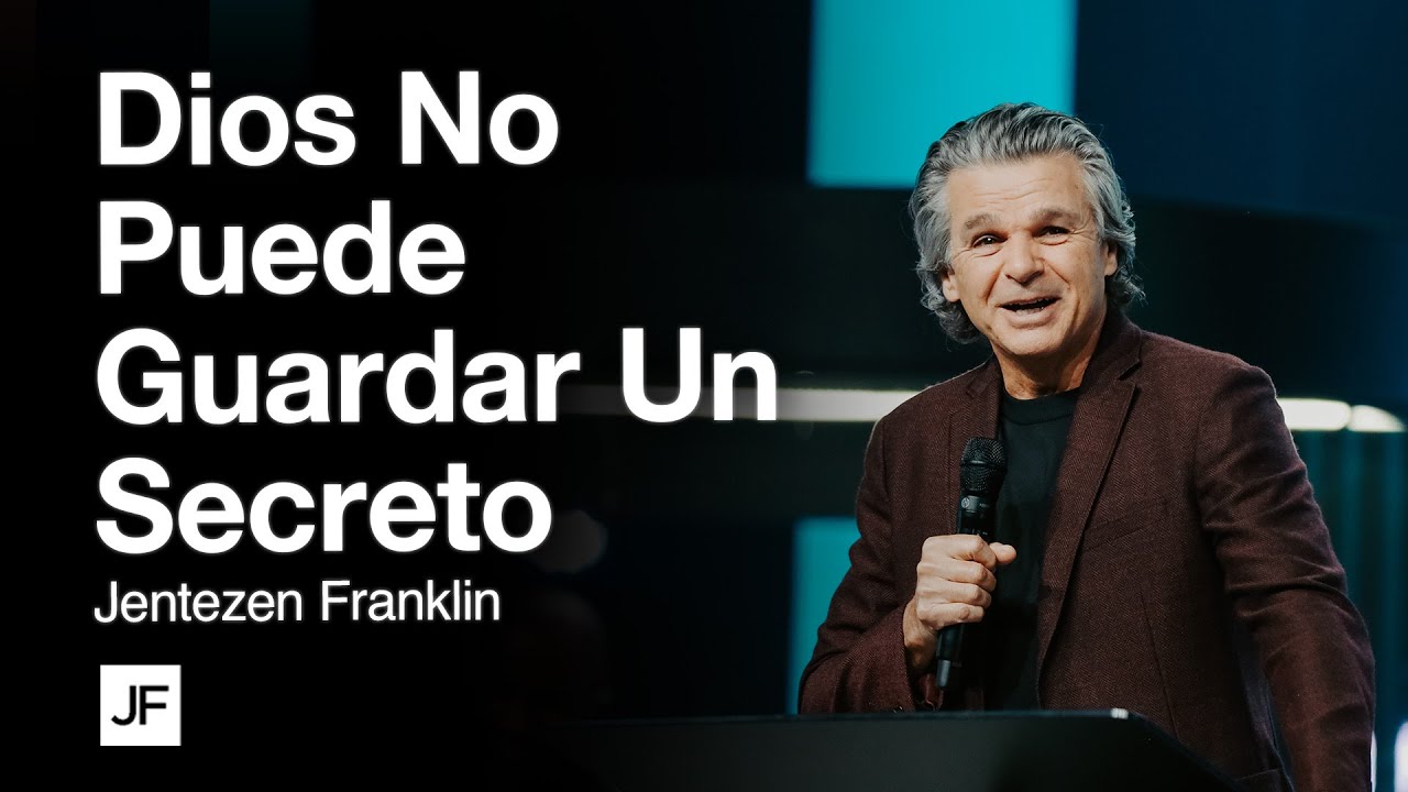Dios No Puede Guardar Un Secreto | Jentezen Franklin