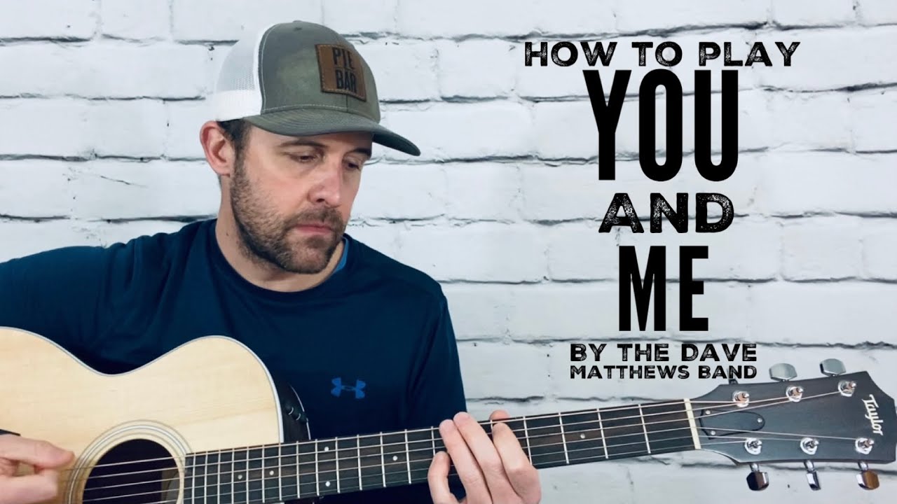 You and Me-Guitar Tutorial-Dave Matthews Band
