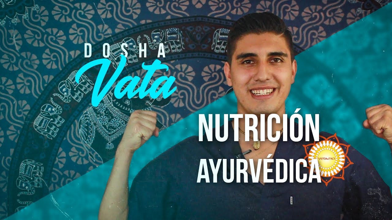(NUTRICIÓN AYURVÉDICA) para VATA - VEDAMCI