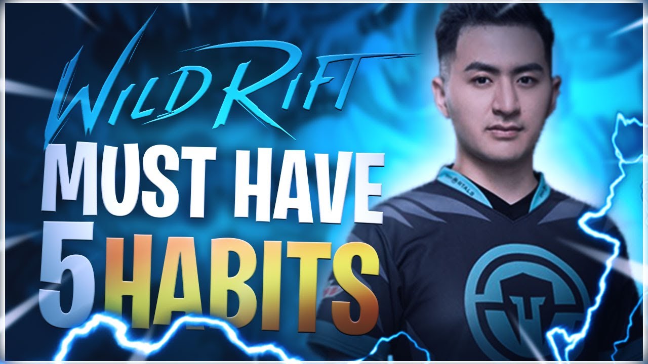 5 MUST HAVE Habits to go Challenger in Wild Rift | LoL Mobile