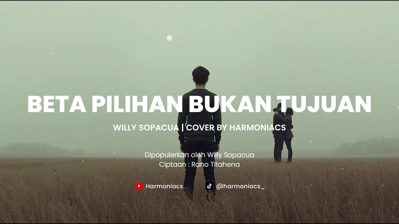 BETA PILIHAN BUKAN TUJUAN - WILLY SOPACUA | COVER BY HARMONIACS
