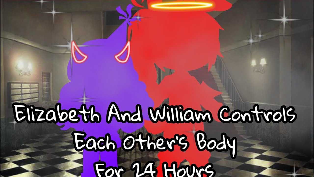 Elizabeth and william control each other's bodies for 24 hours