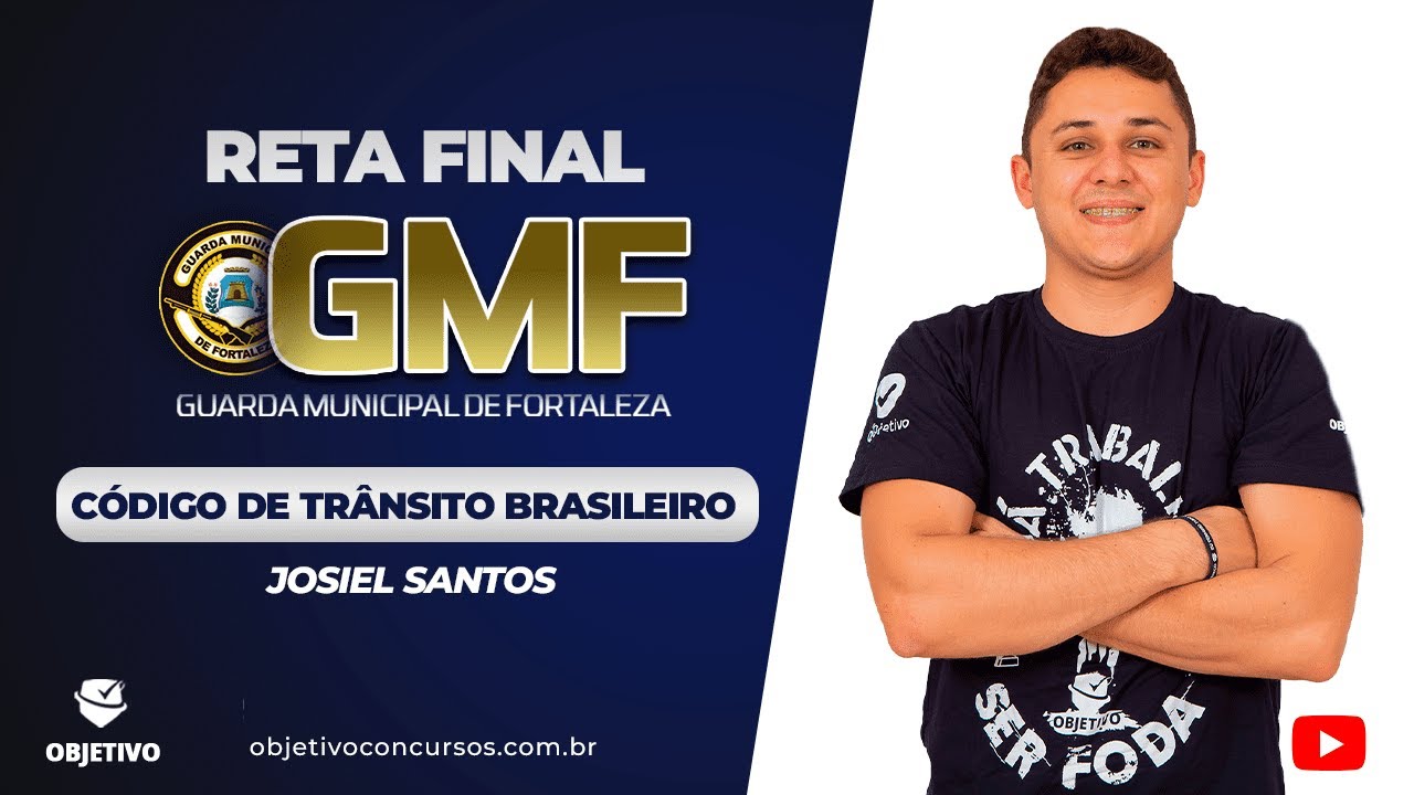 RETA FINAL GMF: CTB: Do Sistema Nacional de Trânsito | Prof. Josiel Santos. Objetivo Concursos.