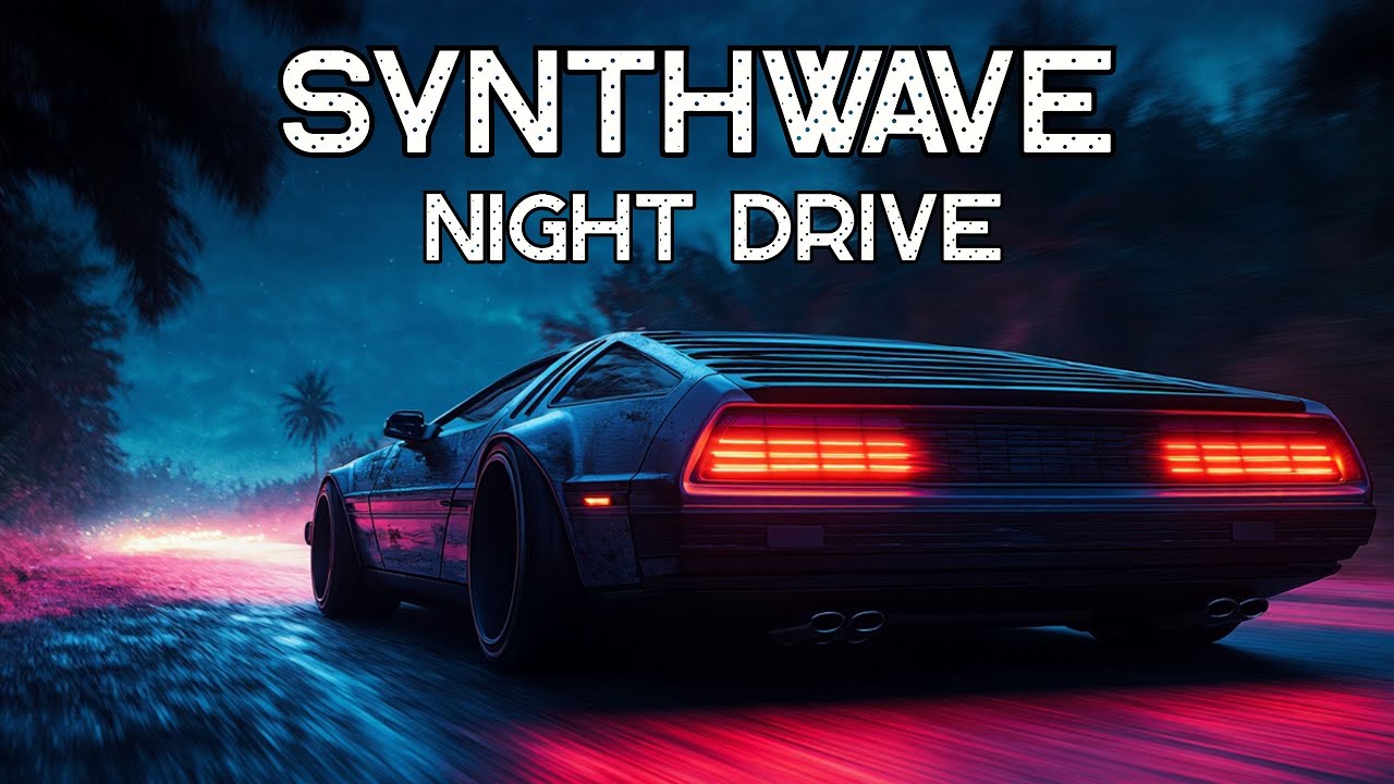 Synthwave Mix 2025 – Retro 80s Night Drive Playlist