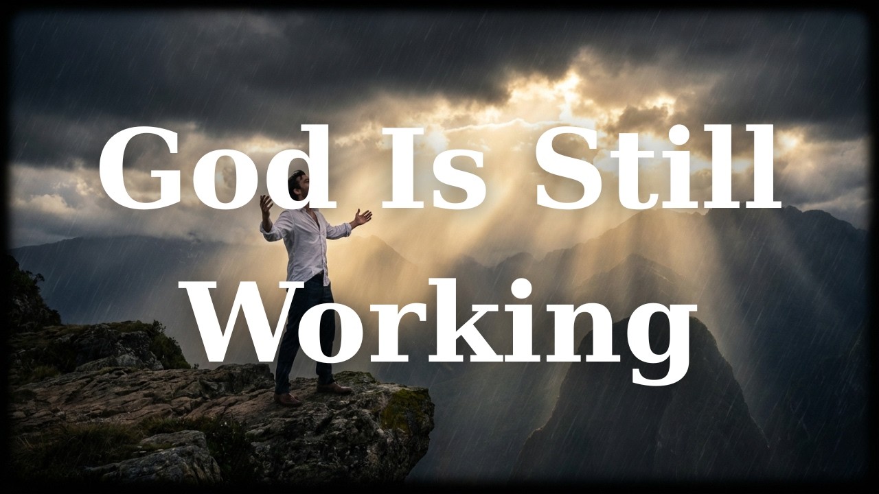 God Is Still Working
