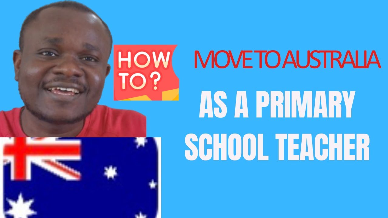 How Primary School Teachers Can Move to Australia in 2025 | Step-by-Step Visa & Job Guide