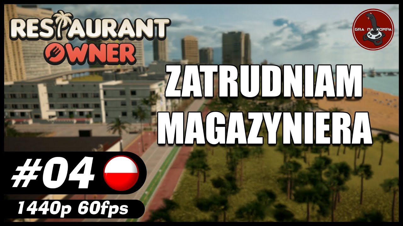 Zatrudniam magazyniera || #4 || Restaurant Owner: A Restaurant Simulator