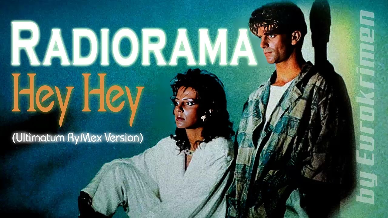 Radiorama - Hey Hey (Ultimatum RyMex Version) 2025