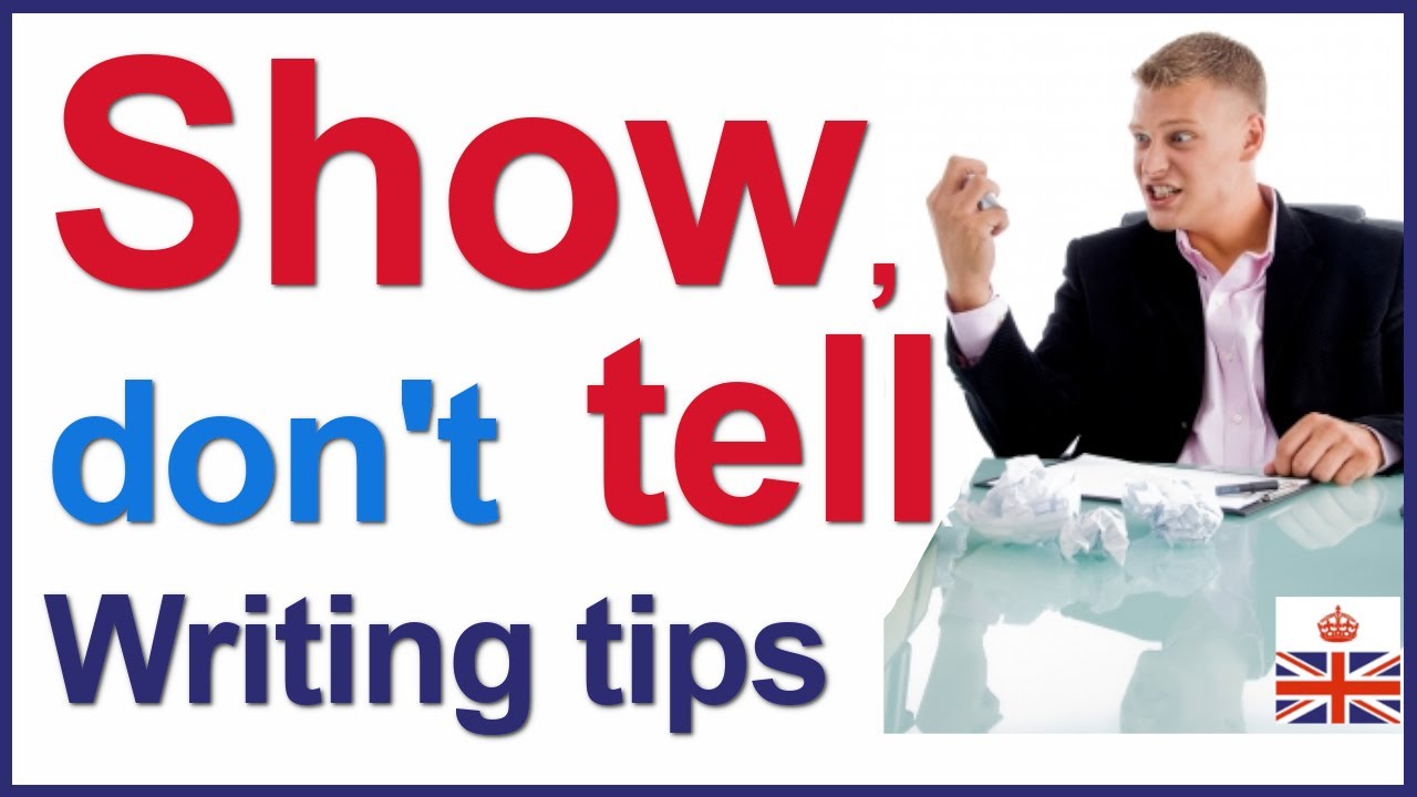 SHOW, don't TELL in writing (with examples)