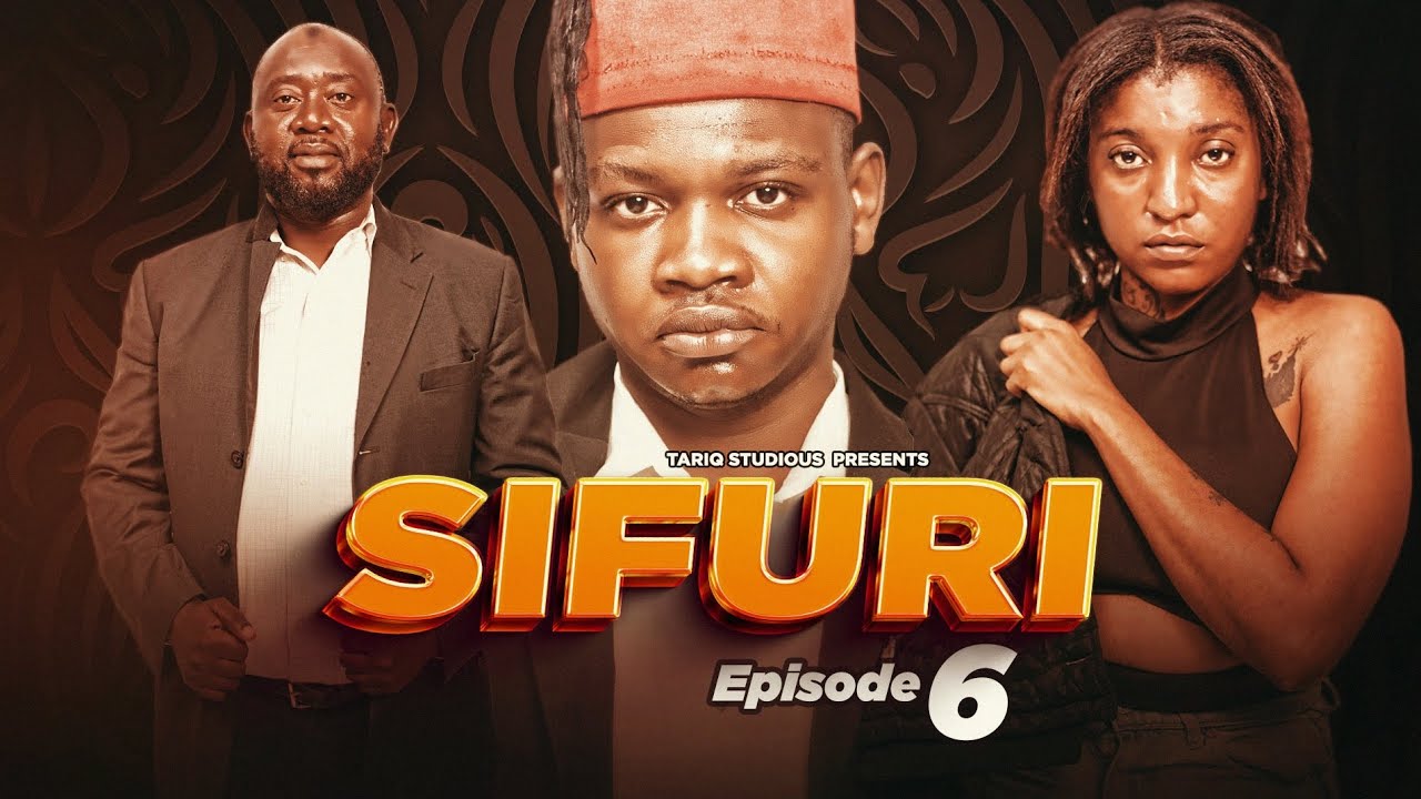 SIFURI { Ep 6 }