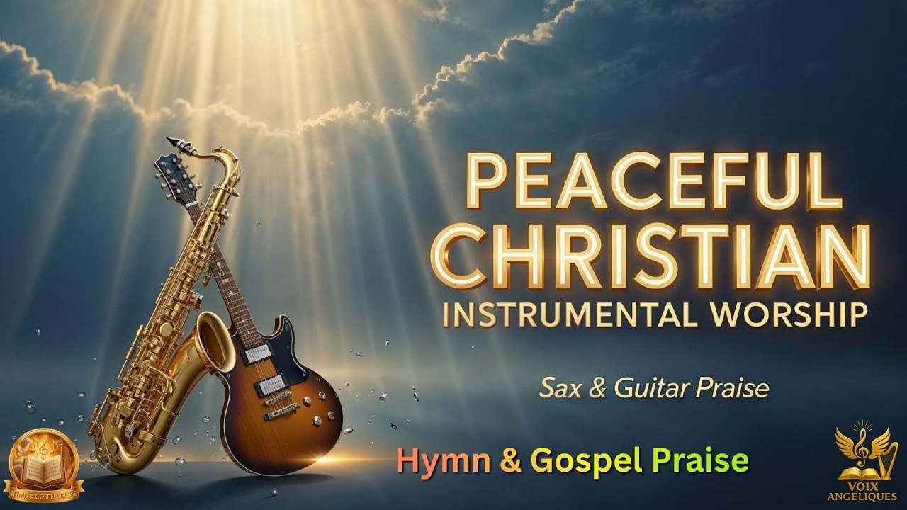 “PEACEFUL CHRISTIAN INSTRUMENTAL WORSHIP LIVE