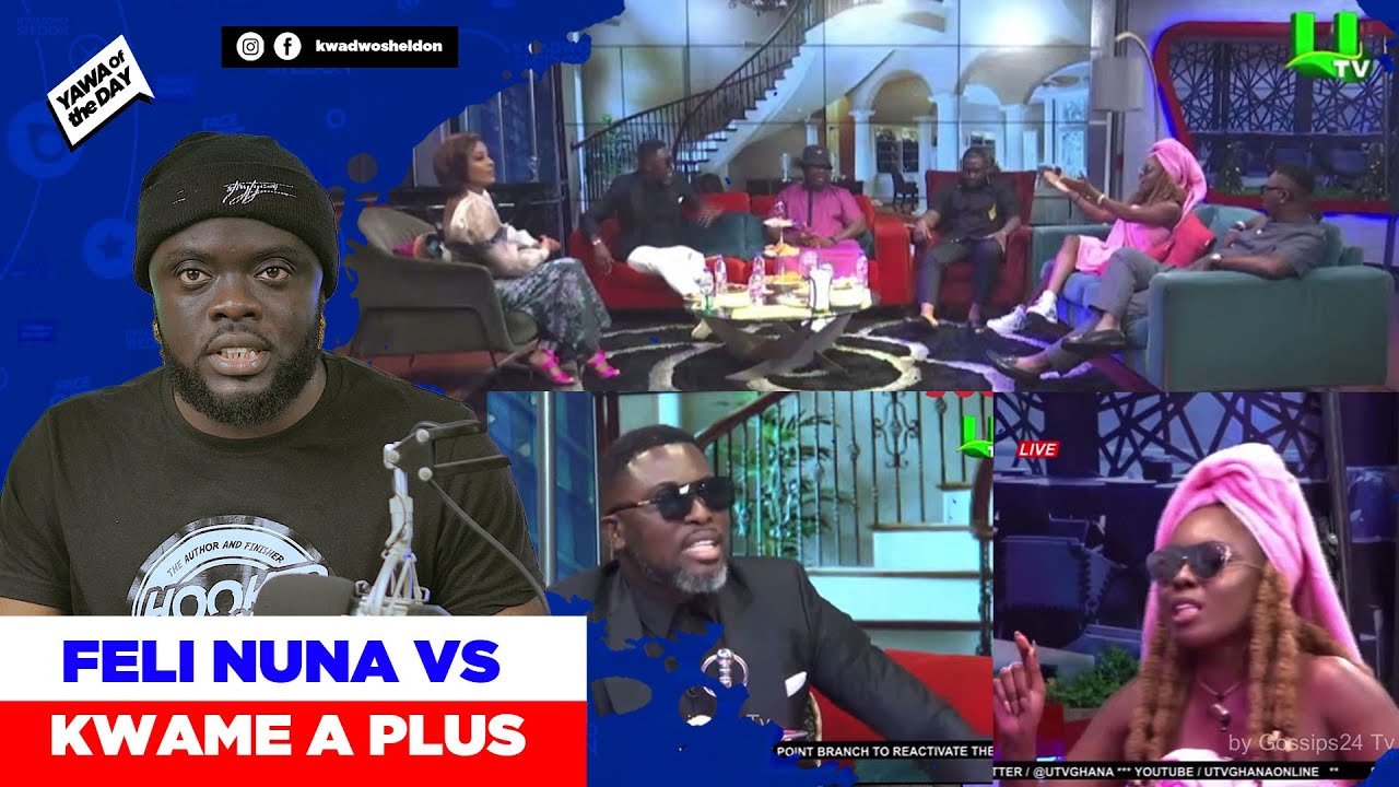 Kwame A Plus Vs Feli Nuna