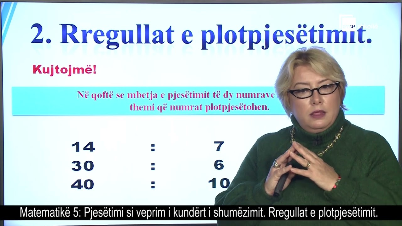 Pjesëtimi si veprim i kundërt i shumëzimit. Rregullat e plotpjesëtimit | Matematikë 5