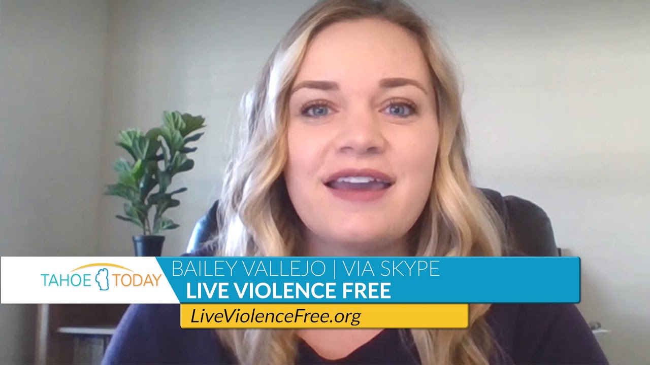 TAHOE TOODAY LIVE VIOLENCE FREE BAILEY VALLEJO 10 20 20